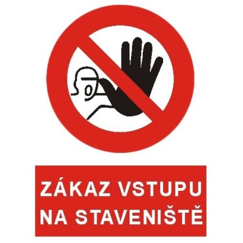 STRO.M SAMOLEPKA ZÁKAZ VSTUPU NA STAVENIŠTĚ! A4 5399D